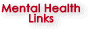Go to Mental Health Links